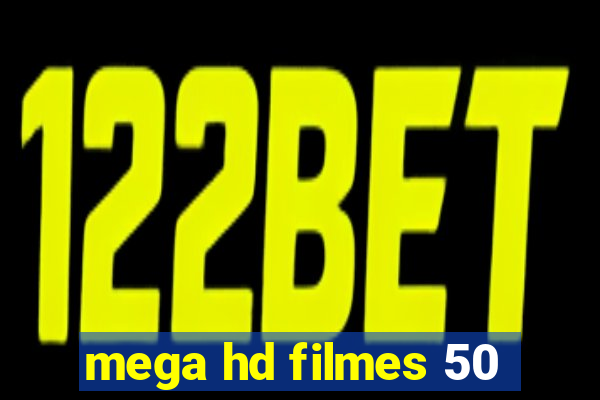 mega hd filmes 50